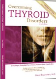 Overcoming Thyroid Disorders , (3rd Edition) - completely updated. - Dr David Brownstein